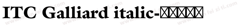 ITC Galliard italic字体转换